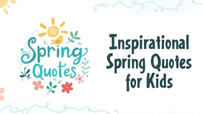 Inspirational Spring Quotes for Kids