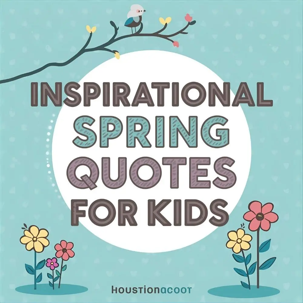 Inspirational Spring Quotes for Kids
