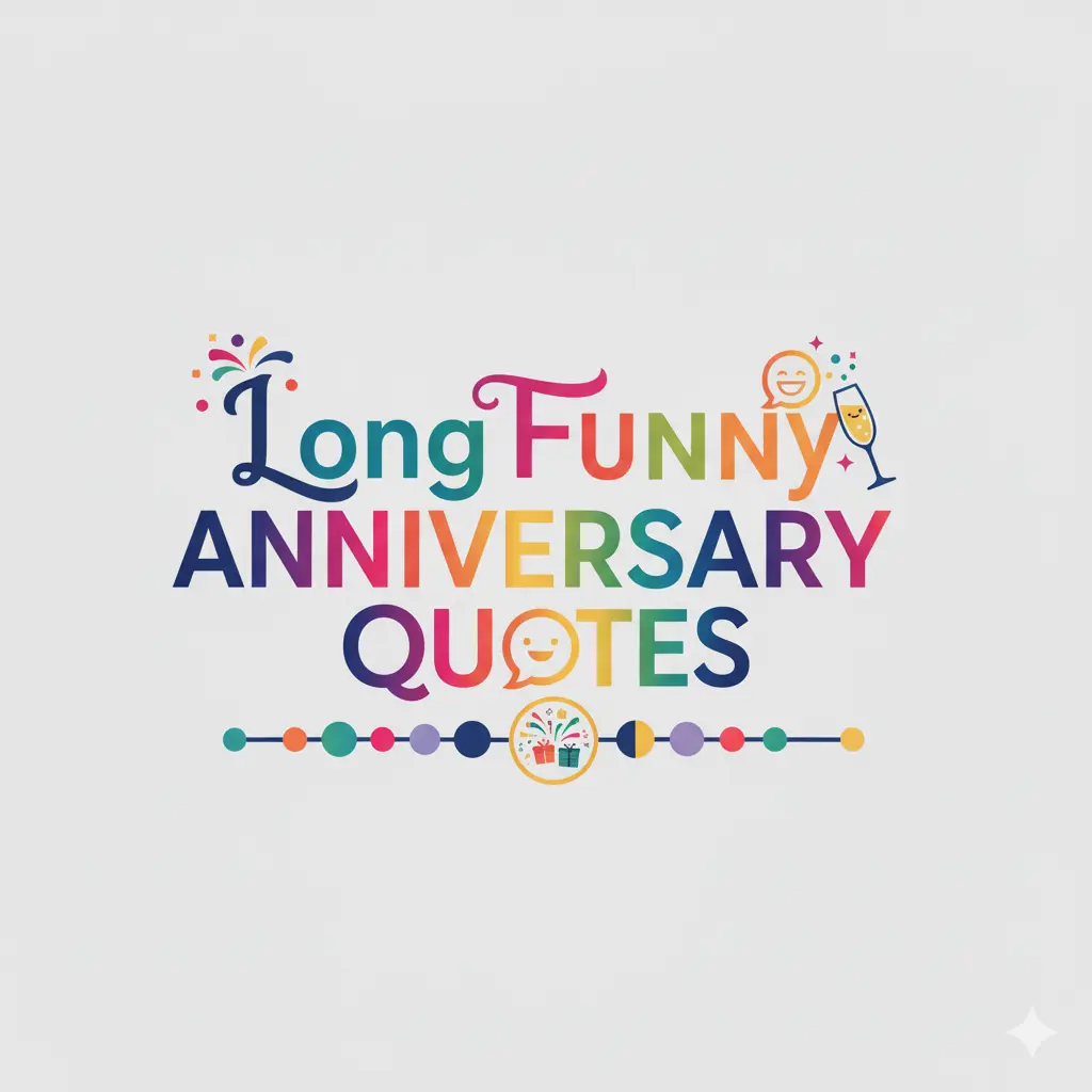 Long Funny Anniversary Quotes