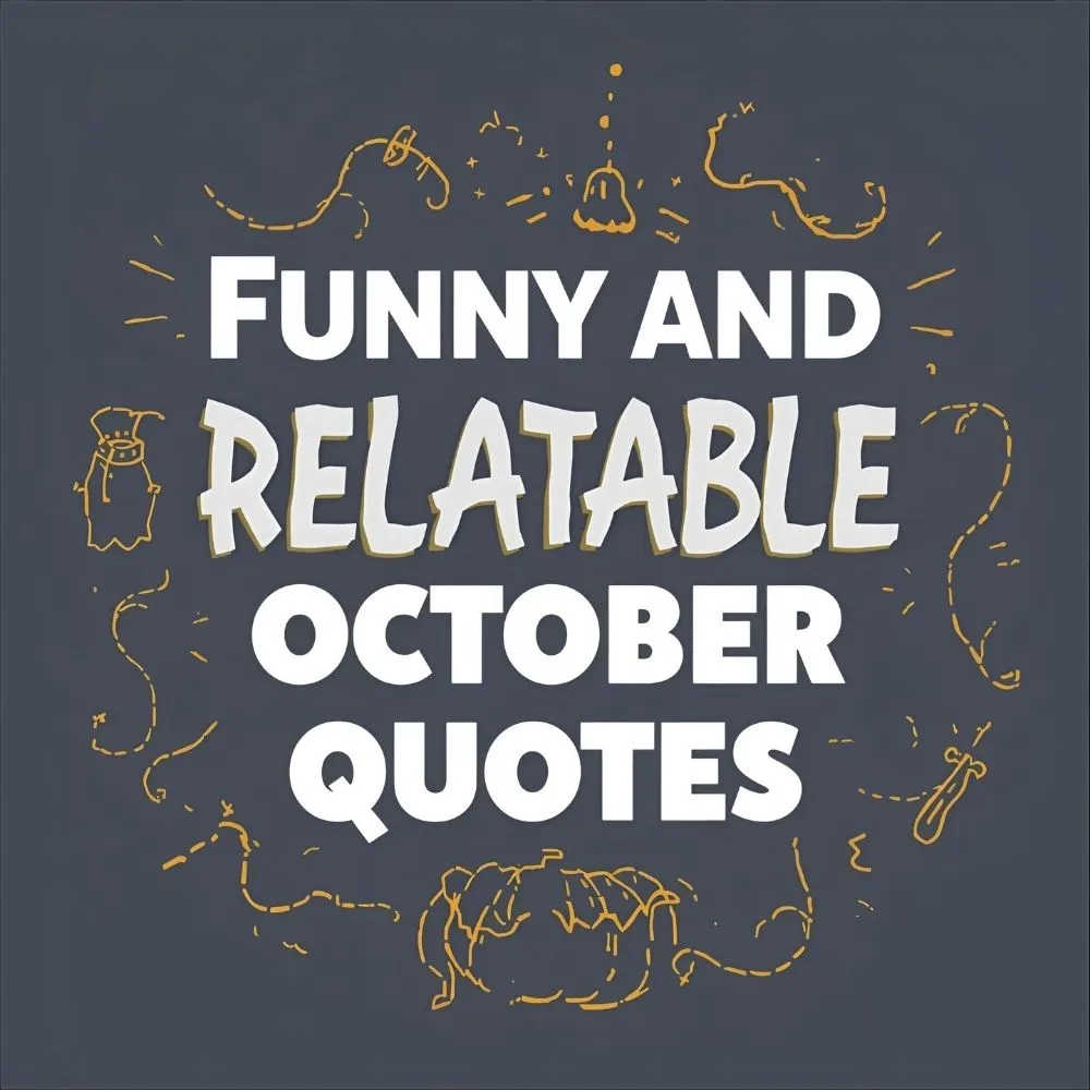 Funny and Relatable October Quotes
