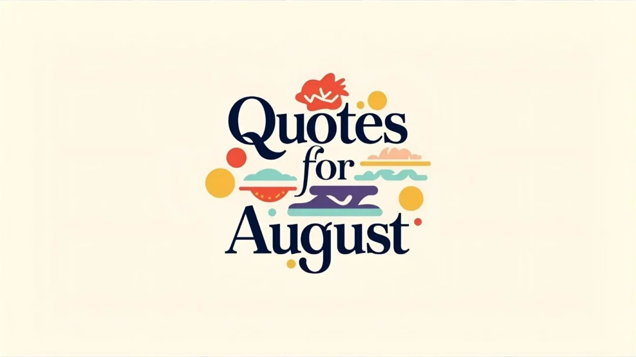 Quotes for August