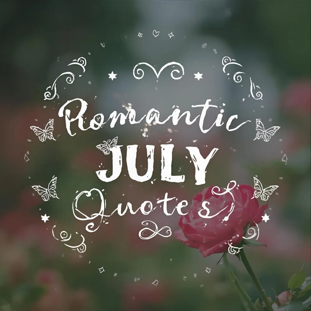 Romantic July Quotes