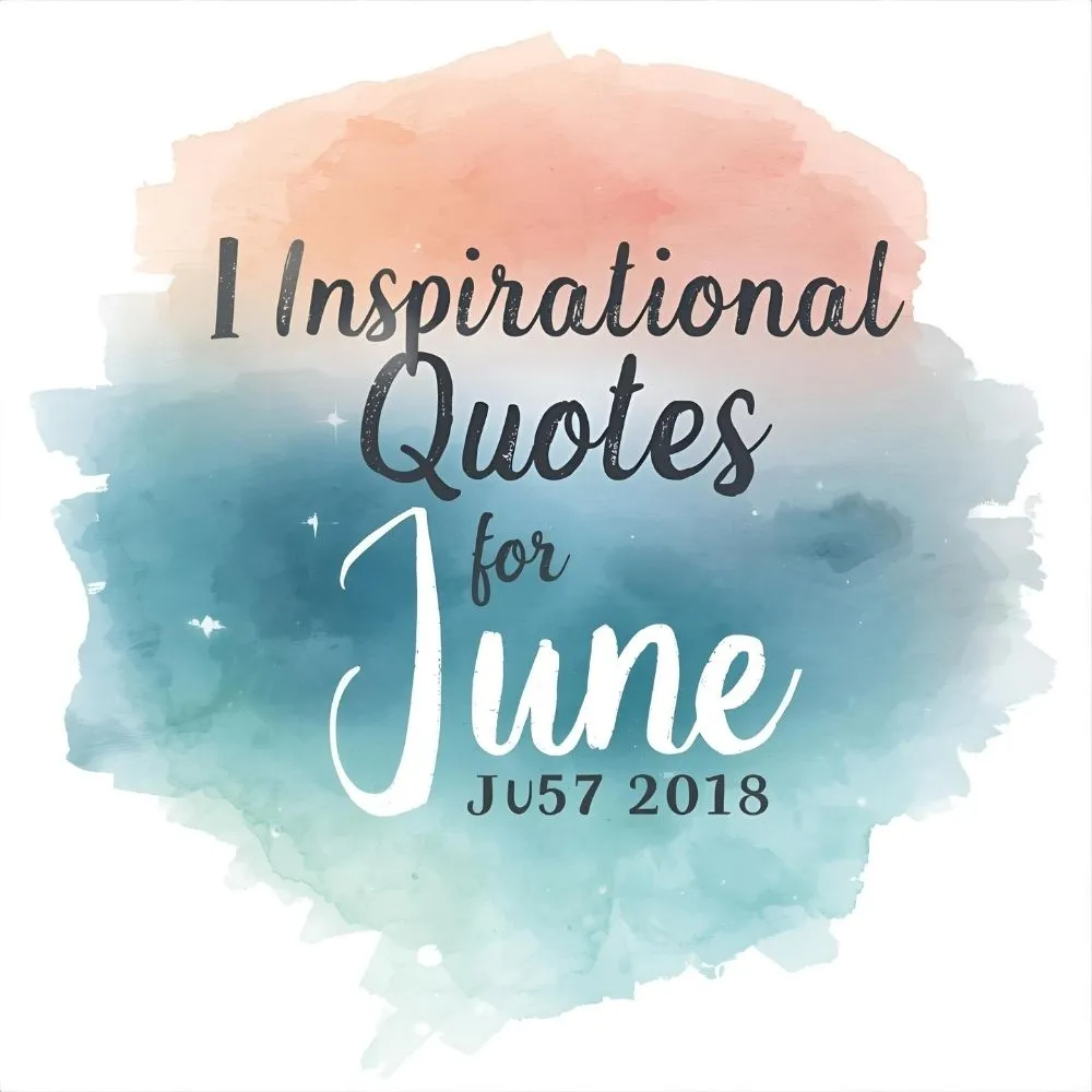 Inspirational Quotes for June