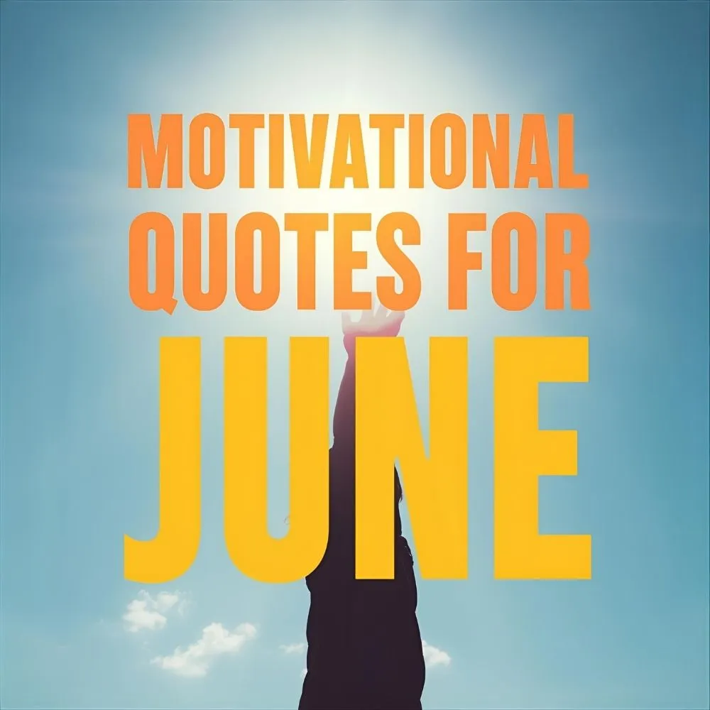 Motivational Quotes for June
