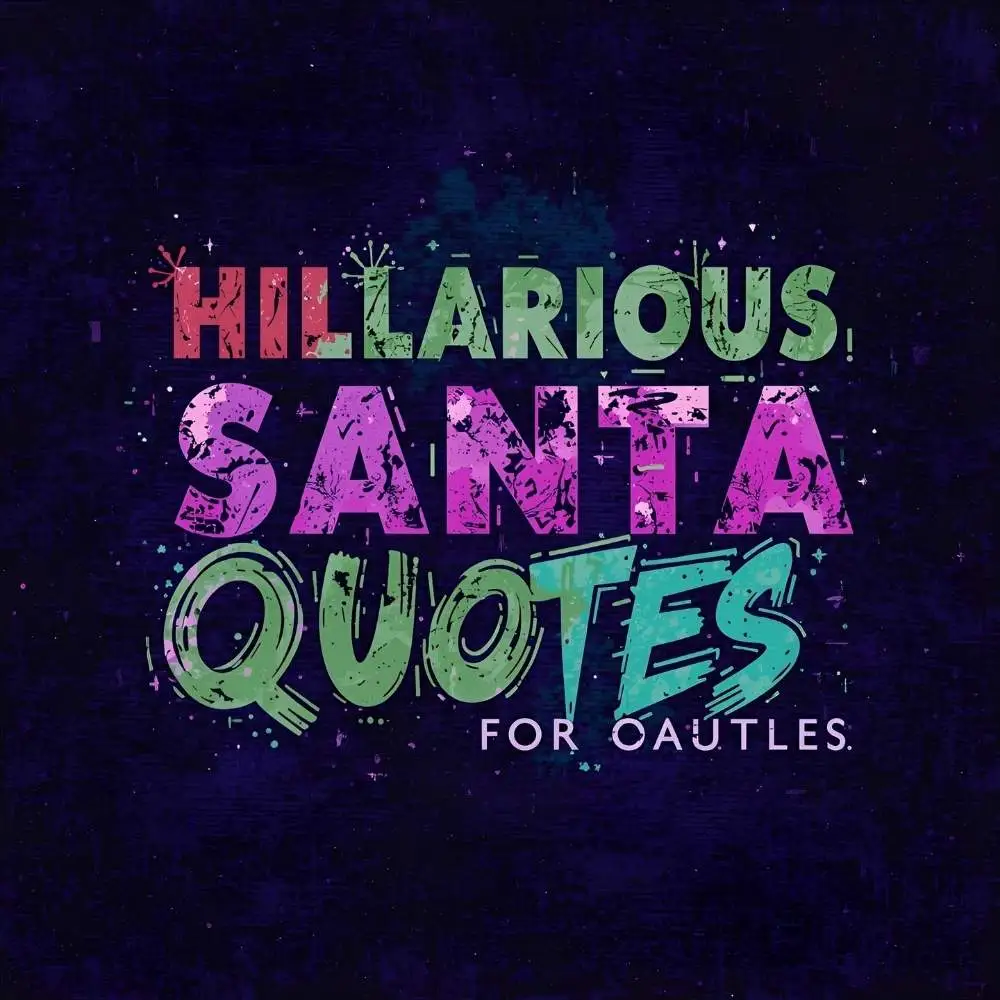 Hilarious Santa Quotes for Adults