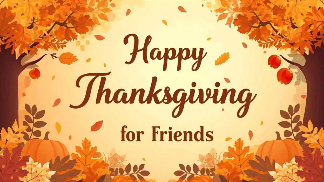 Happy Thanksgiving Quotes for Friends