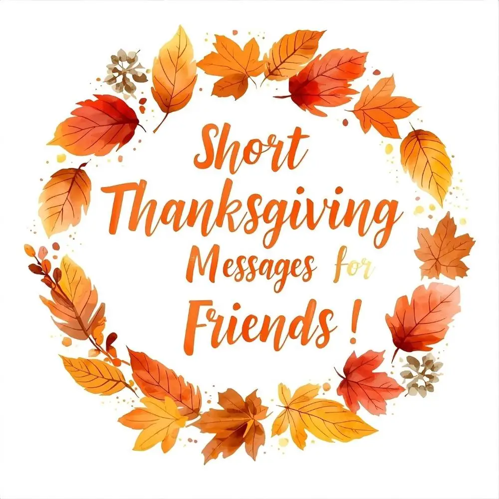 Short Thanksgiving Messages for Friends