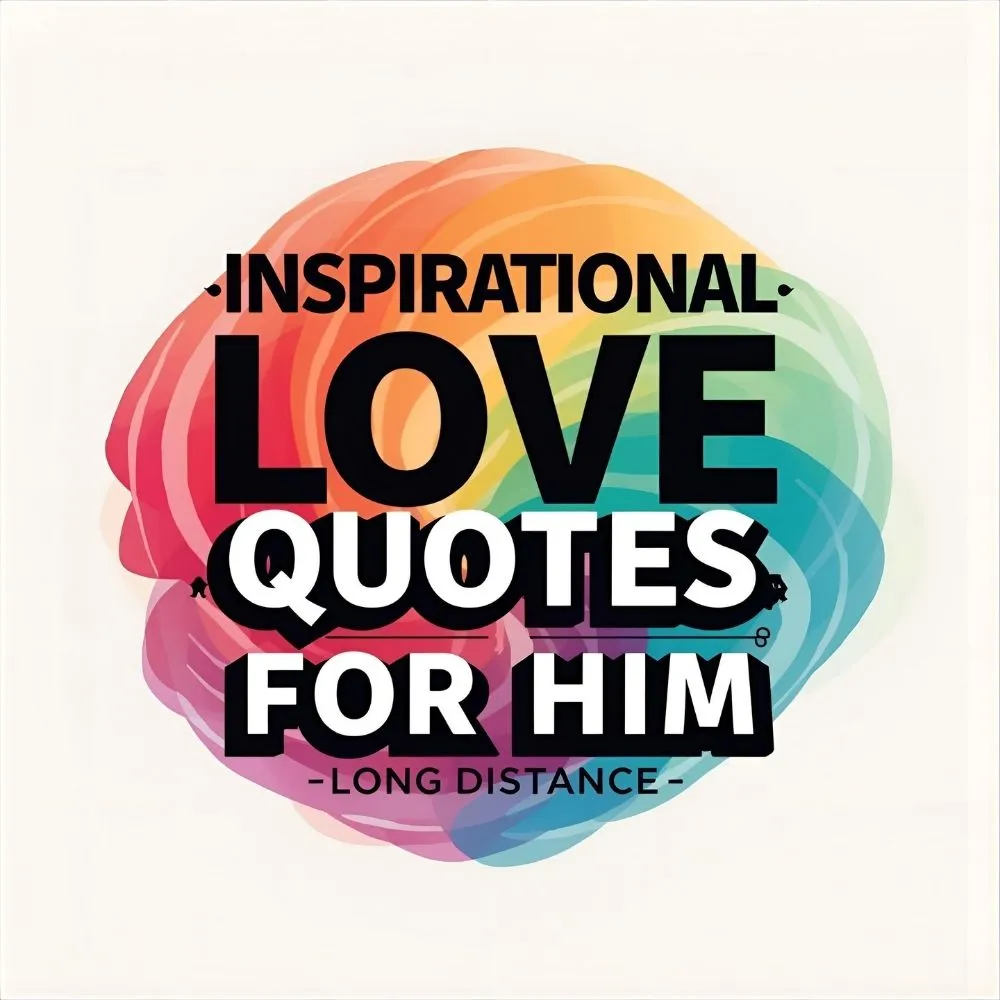 Inspirational Love Quotes for Him Long Distance