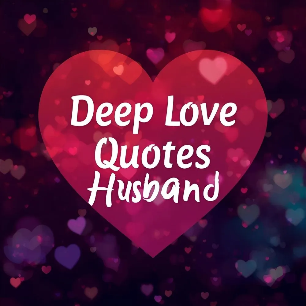 Deep Love Quotes for My Husband