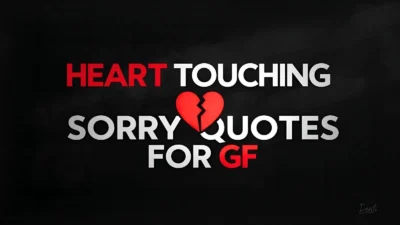 Heart Touching Sorry Quotes for GF