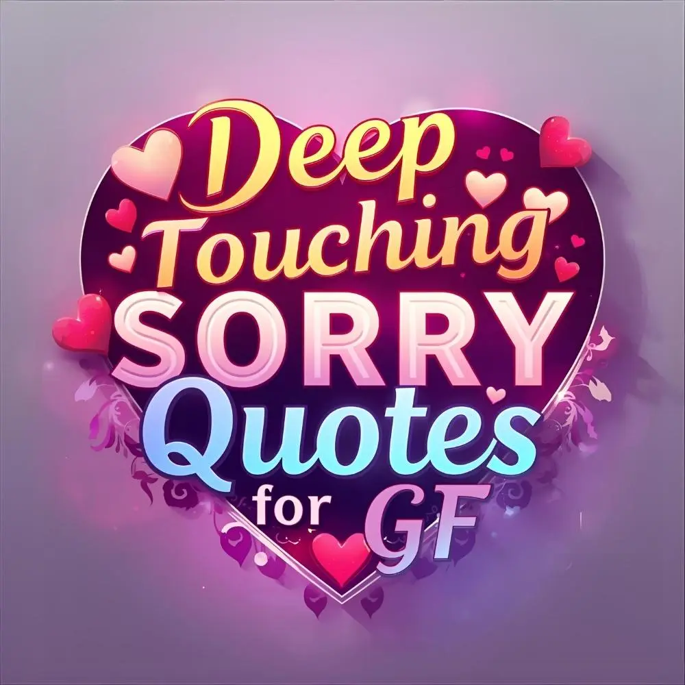 Deep Heart Touching Sorry Quotes for GF