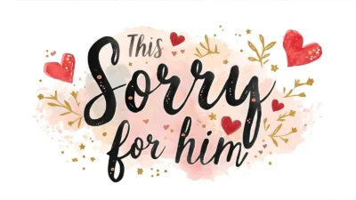 Sorry Quotes for Him