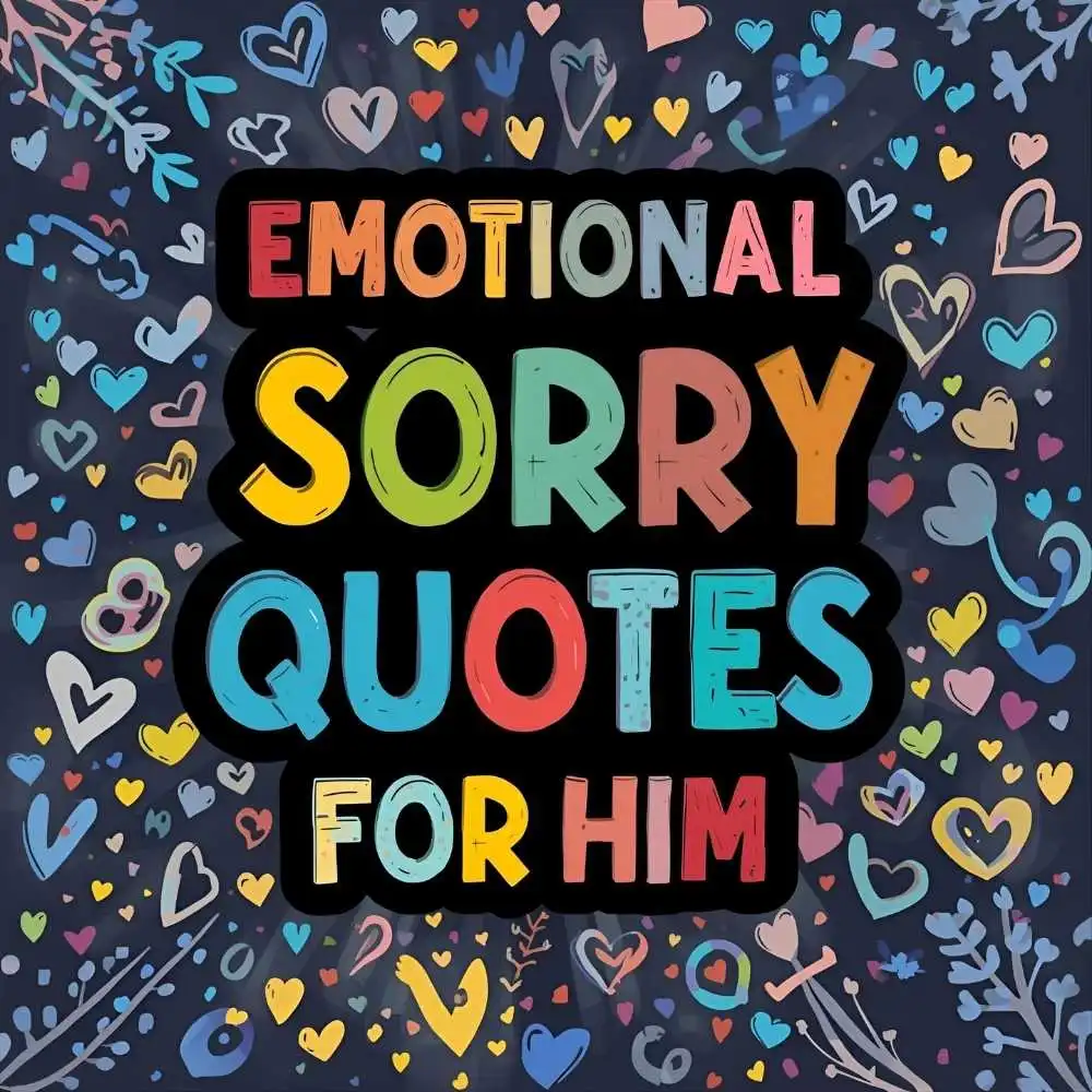Emotional Sorry Quotes for Him