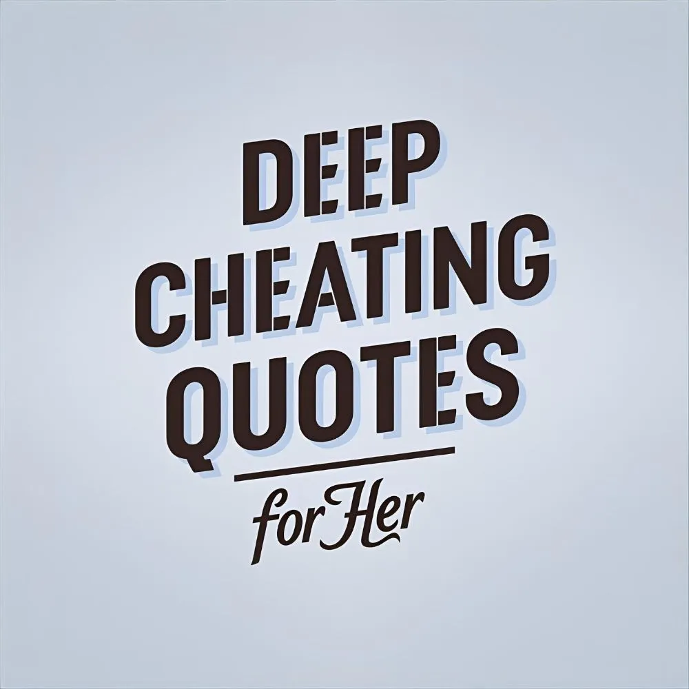 Deep Cheating Quotes for Her