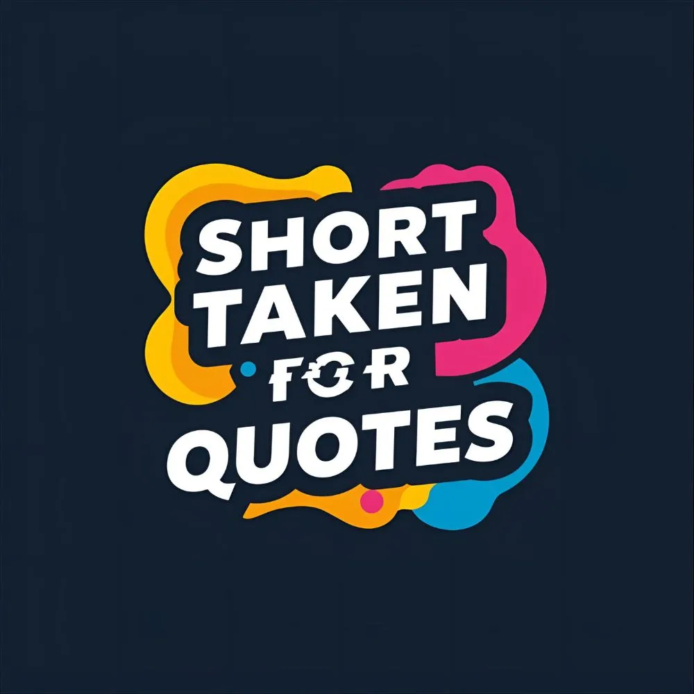 Short Taken for Granted Quotes