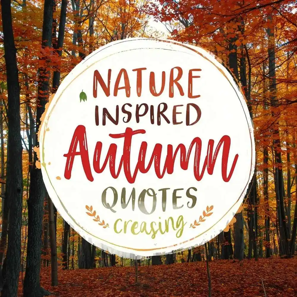 Nature-Inspired Autumn Quotes