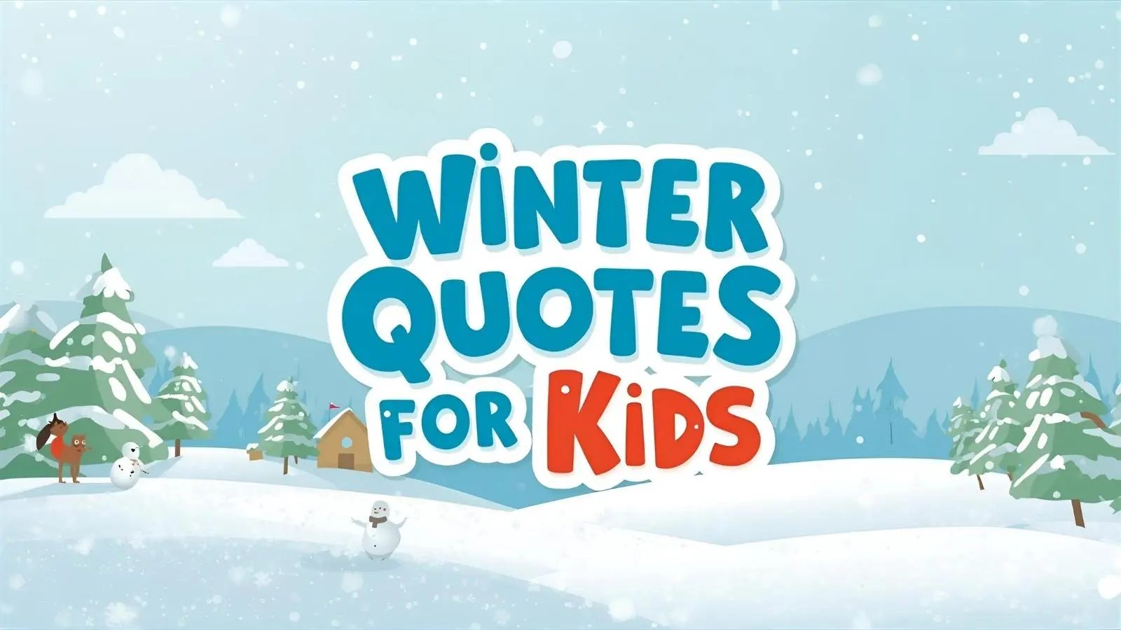 Winter Quotes for Kids ️ | Fun & Heart-Warming for Little Hearts