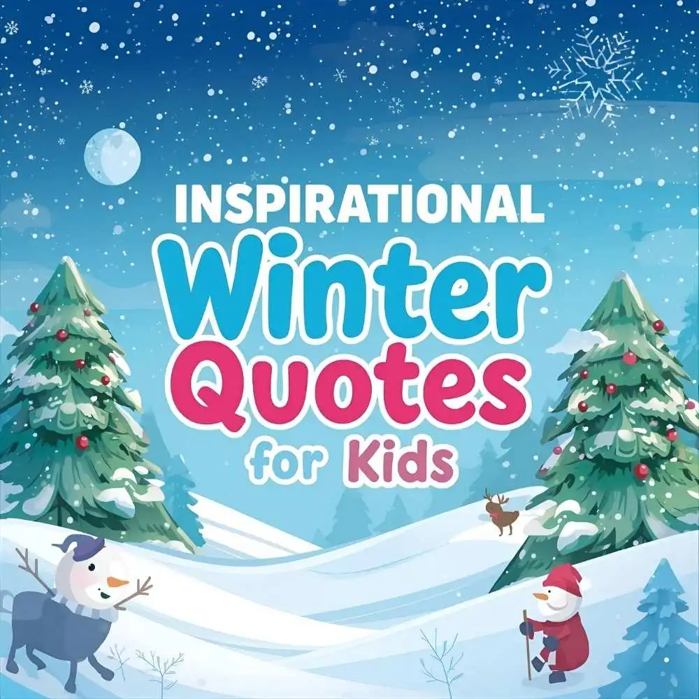 Inspirational Winter Quotes for Kids