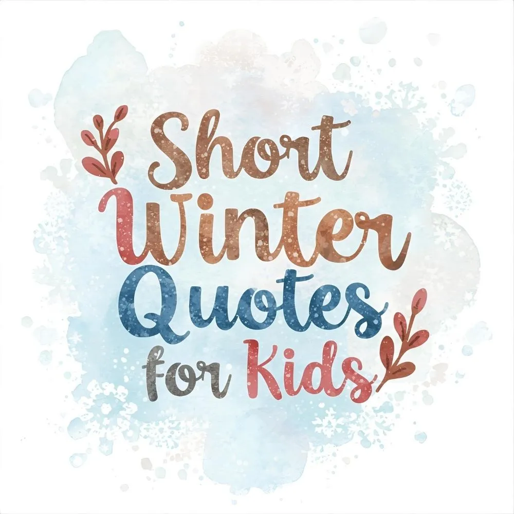 Short Winter Quotes for Kids