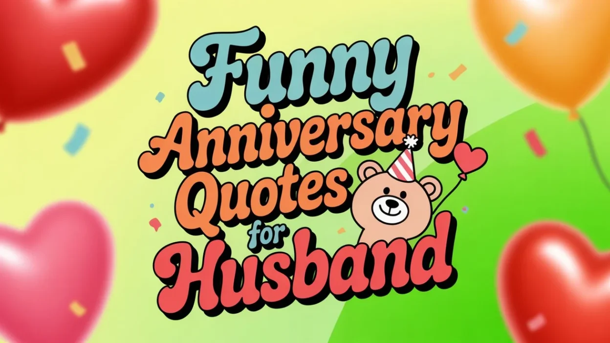 Funny Anniversary Quotes for Husband