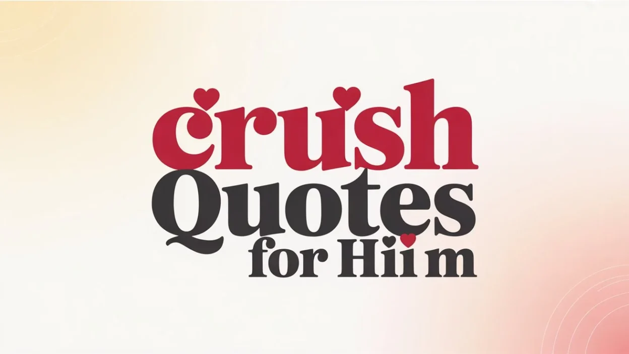 Crush Quotes for Him