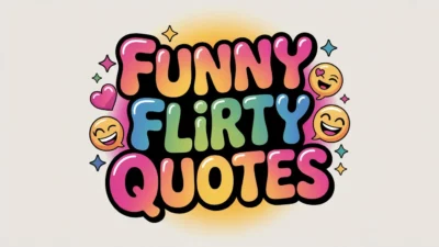 Funny Flirty Quotes