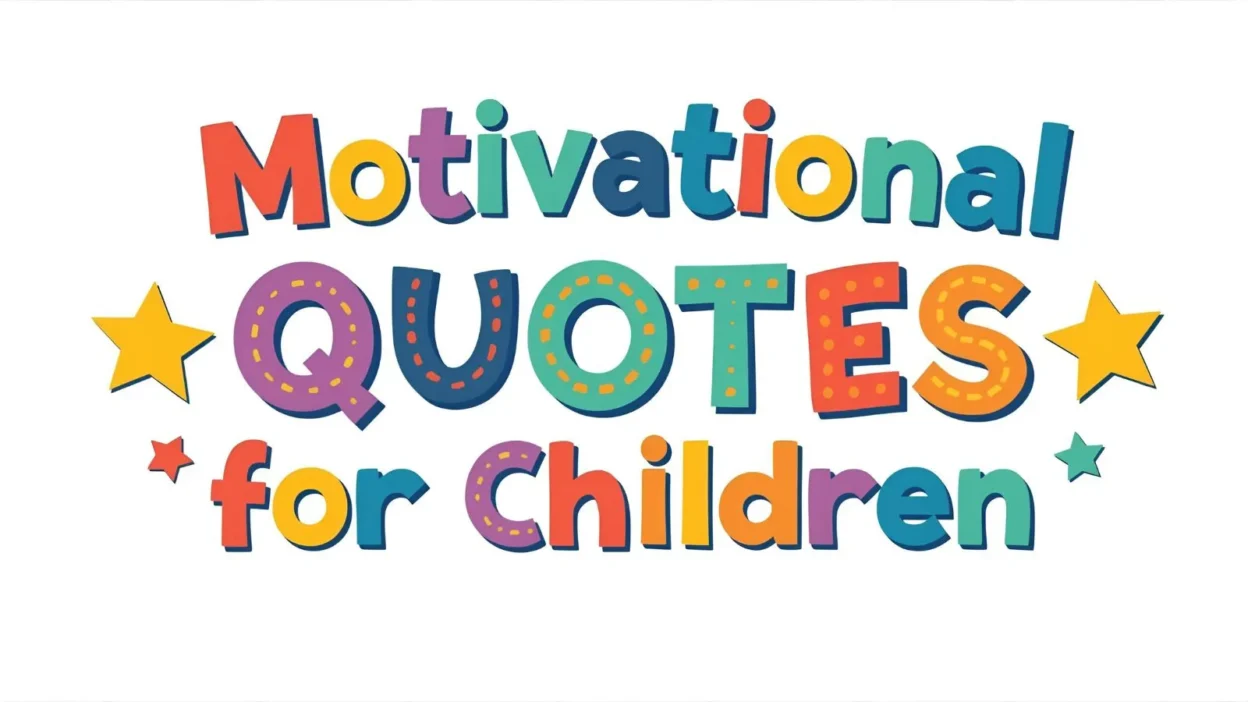 Motivational Quotes for Children