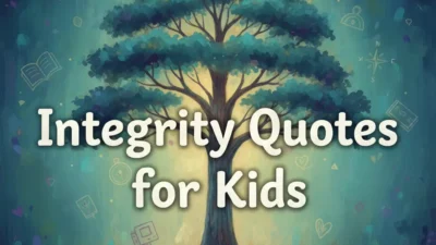 Integrity Quotes for Kids