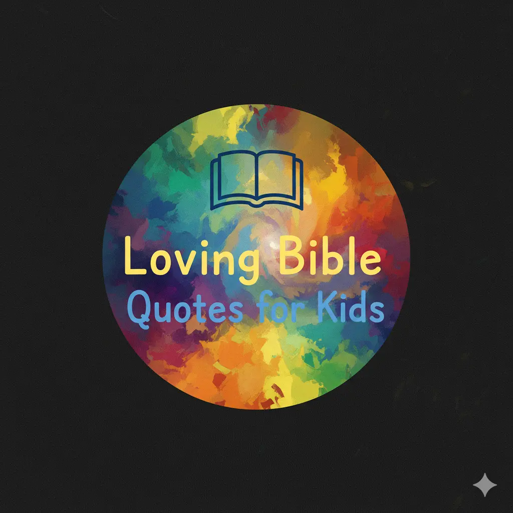 Loving Bible Quotes for Kids