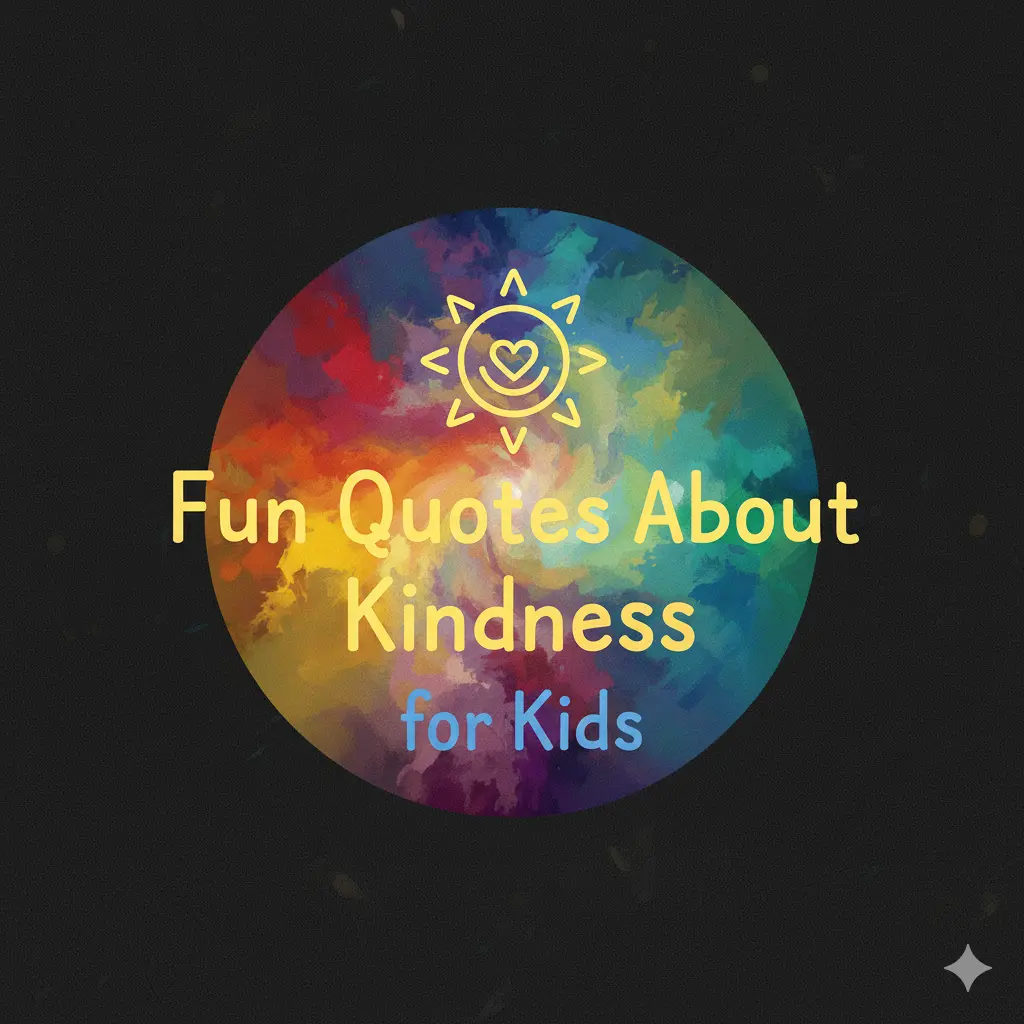 Fun Quotes About Kindness for Kids