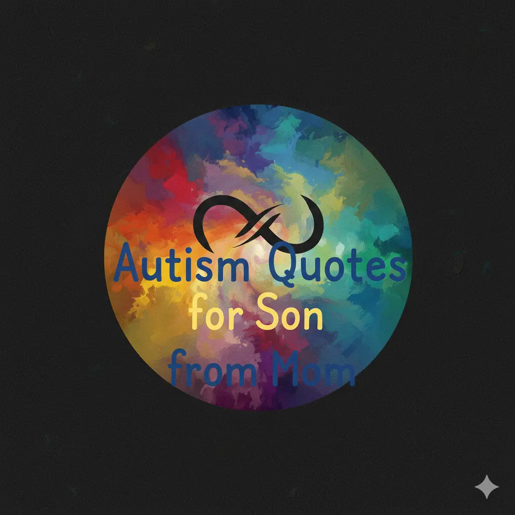 Autism Quotes for Son from Mom
