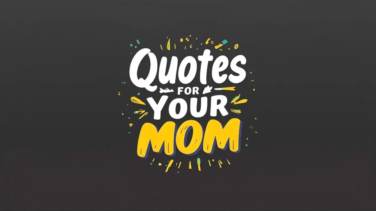 Quotes for Your Mom