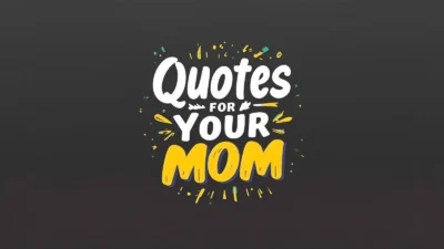 Quotes for Your Mom