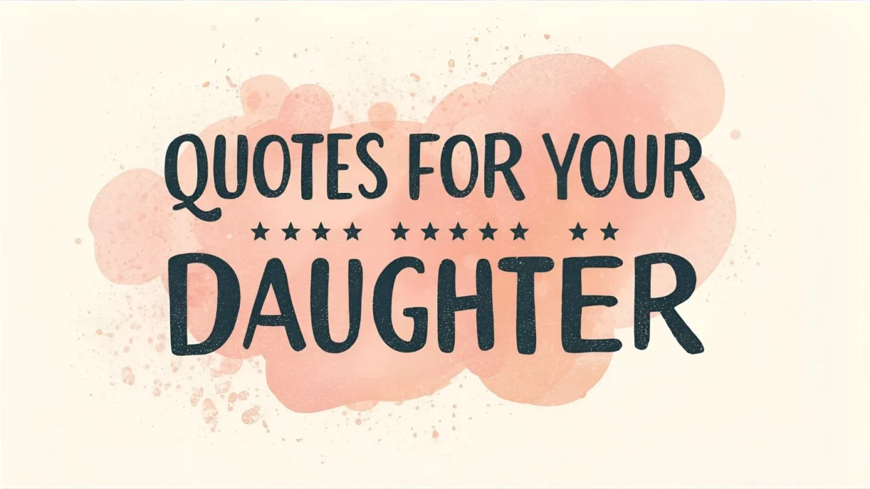 Quotes for Your Daughter