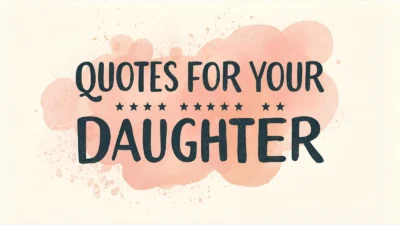 Quotes for Your Daughter