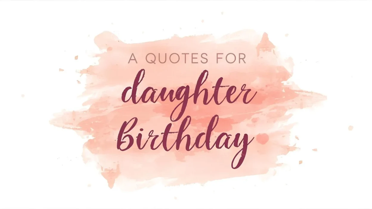Quotes for Daughter Birthday