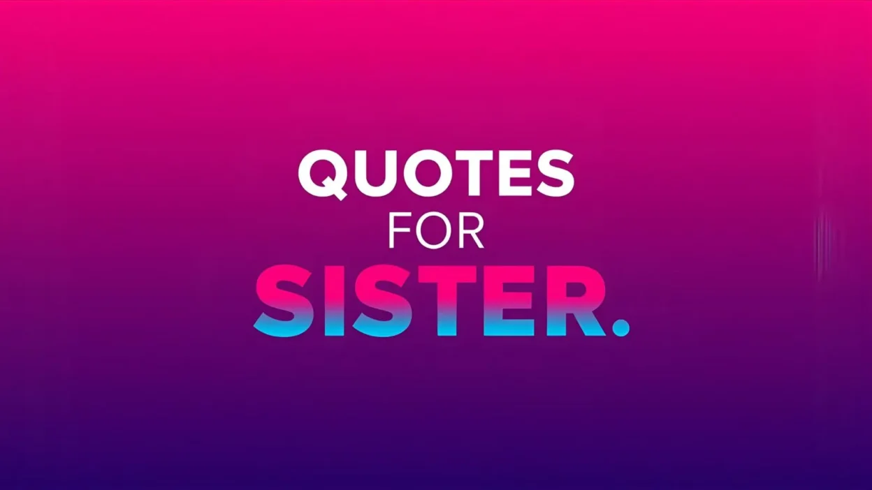 Quotes for Sister