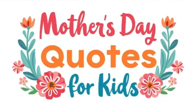Mothers Day Quotes for Kids