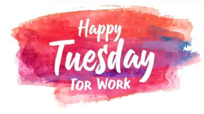 Happy Tuesday Quotes for Work