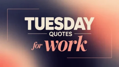 Tuesday Quotes for Work
