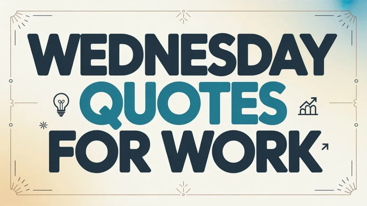 Wednesday Quotes for Work