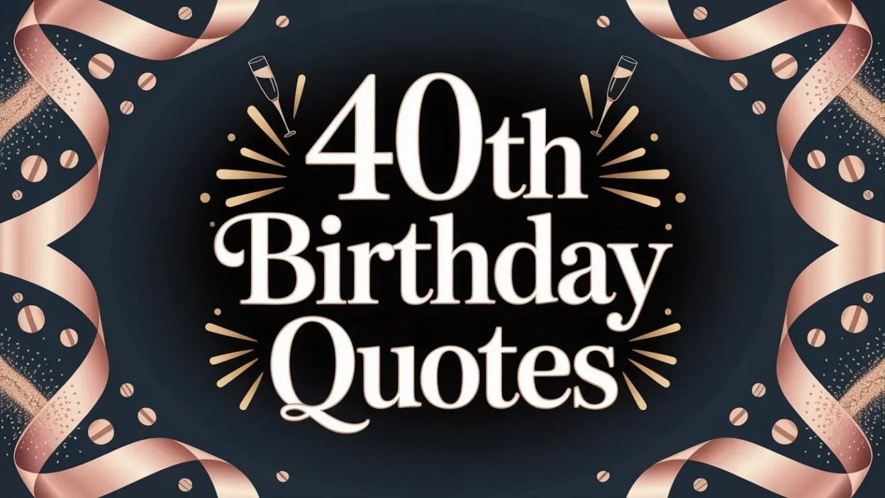 40th Birthday Quotes