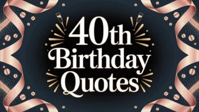 40th Birthday Quotes
