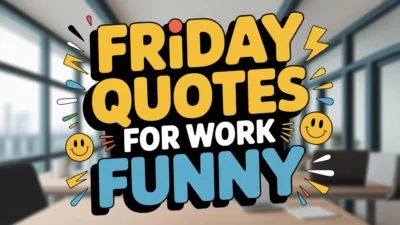 Friday Quotes for Work Funny