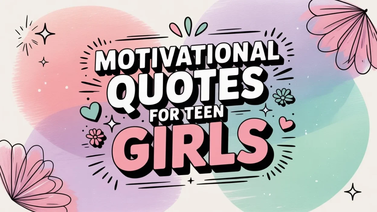 Motivational Quotes for Teen Girls