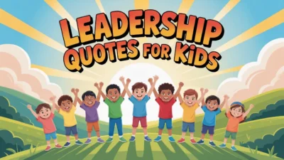 Leadership Quotes for Kids