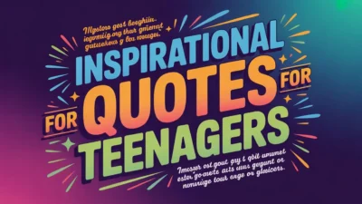 Inspirational Quotes for Teenagers