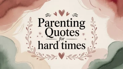 Parenting Quotes for Hard Times