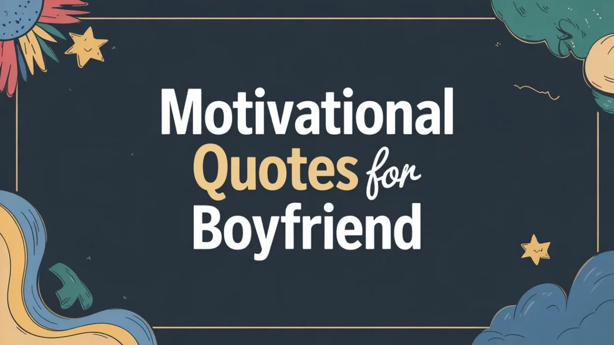 Motivational Quotes for Boyfriend