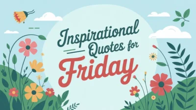 Inspirational Quotes For Friday
